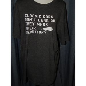 Men's XL Classic Cars Don't Leak Oil They Mark Their Territory TShirt